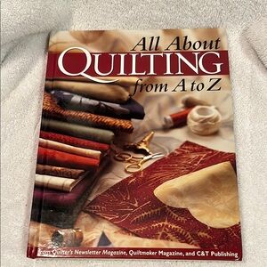 All About Quilting from A to Z Book by